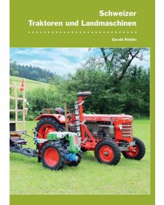 Buch Schweizer Traktoren und Landmaschinen
