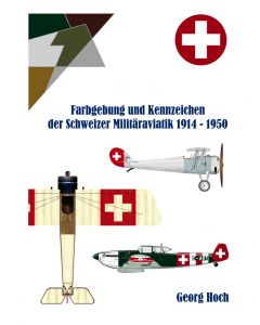 Buch Farbgebung u. Kennz. CH-Aviatik 1914-1950